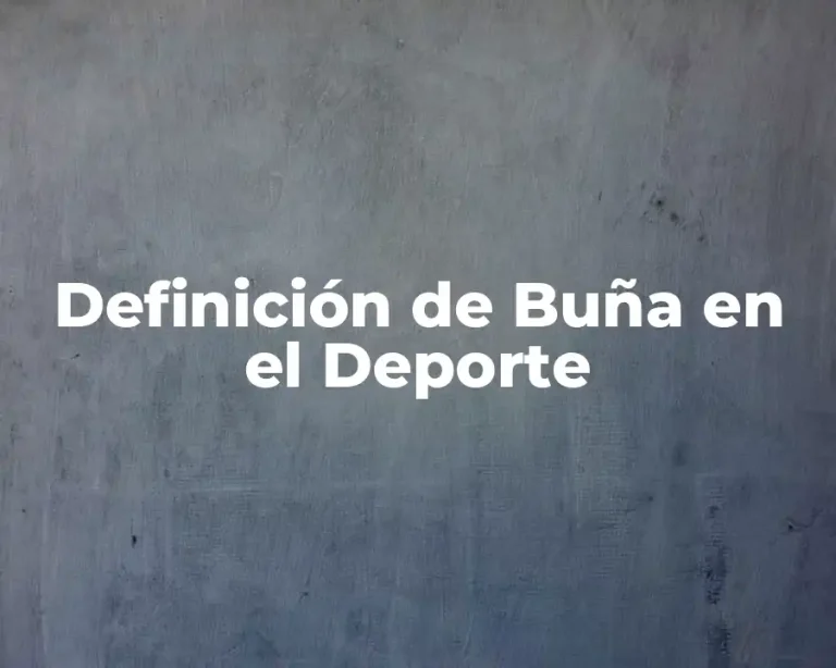 Definición de Buña en el Deporte