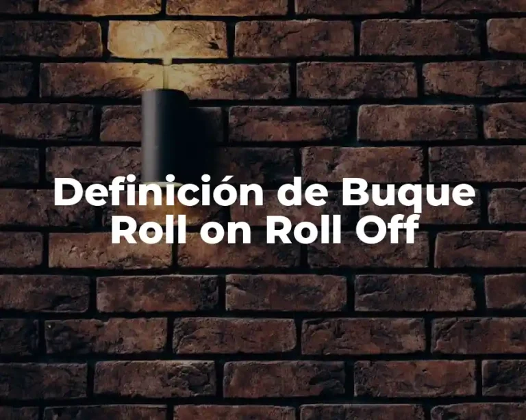 Definición de Buque Roll on Roll Off