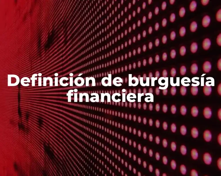 Definición de burguesía financiera
