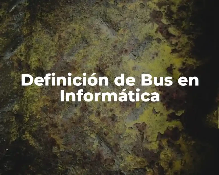 Definición de Bus en Informática