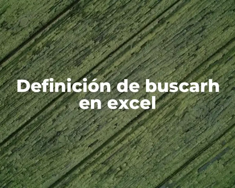 Definición de buscarh en excel