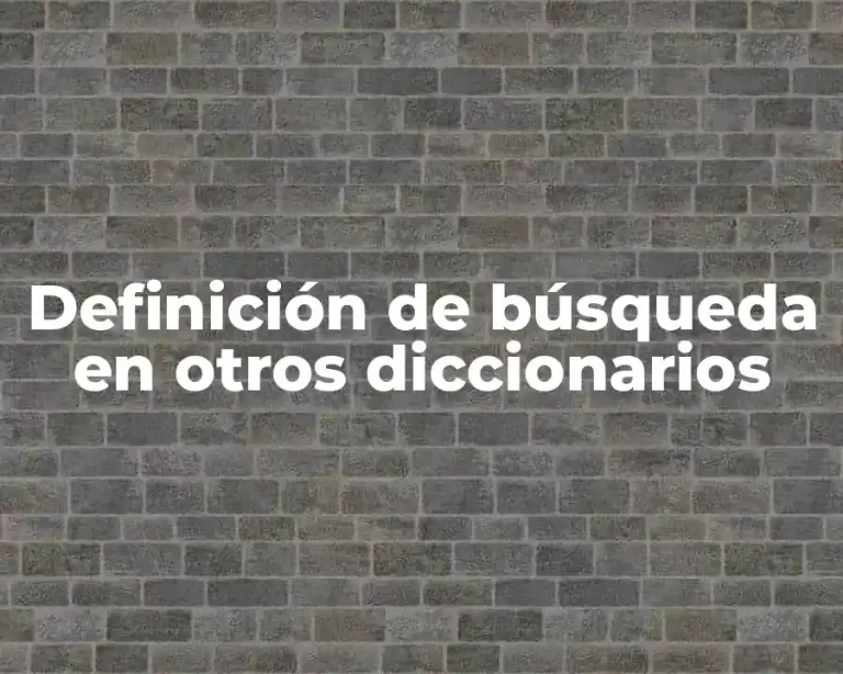 Definición de búsqueda en otros diccionarios