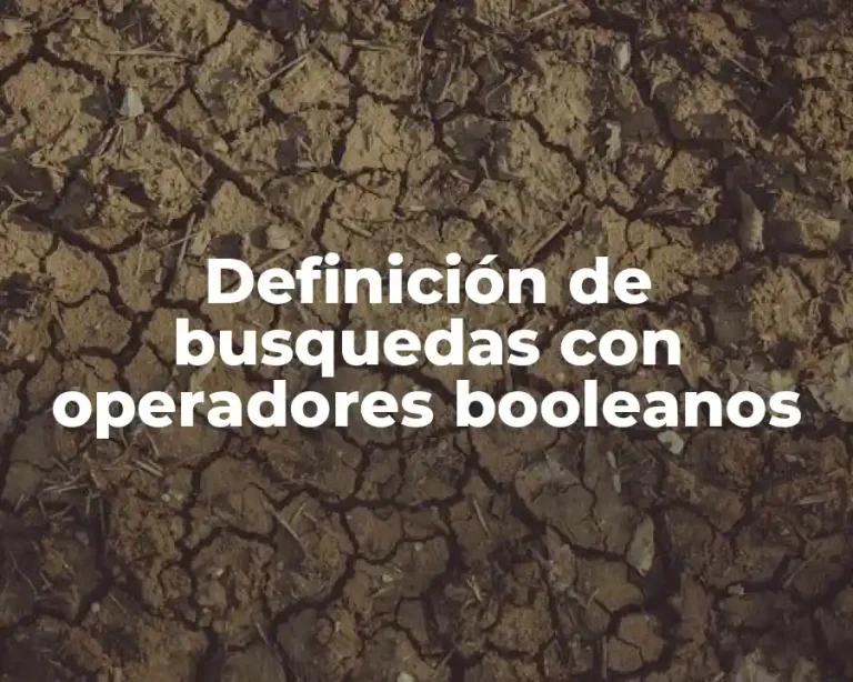 Definición de busquedas con operadores booleanos