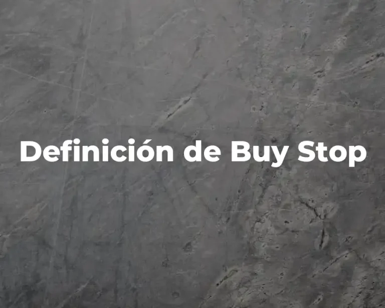 Definición de Buy Stop