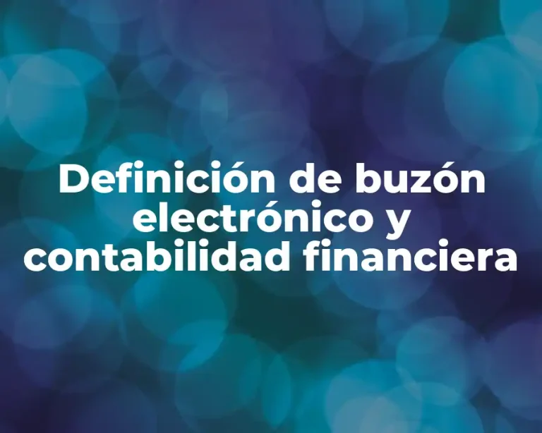 Definición de buzón electrónico y contabilidad financiera