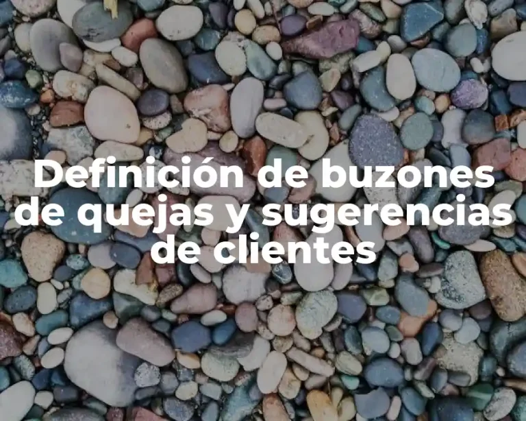 Definición de buzones de quejas y sugerencias de clientes