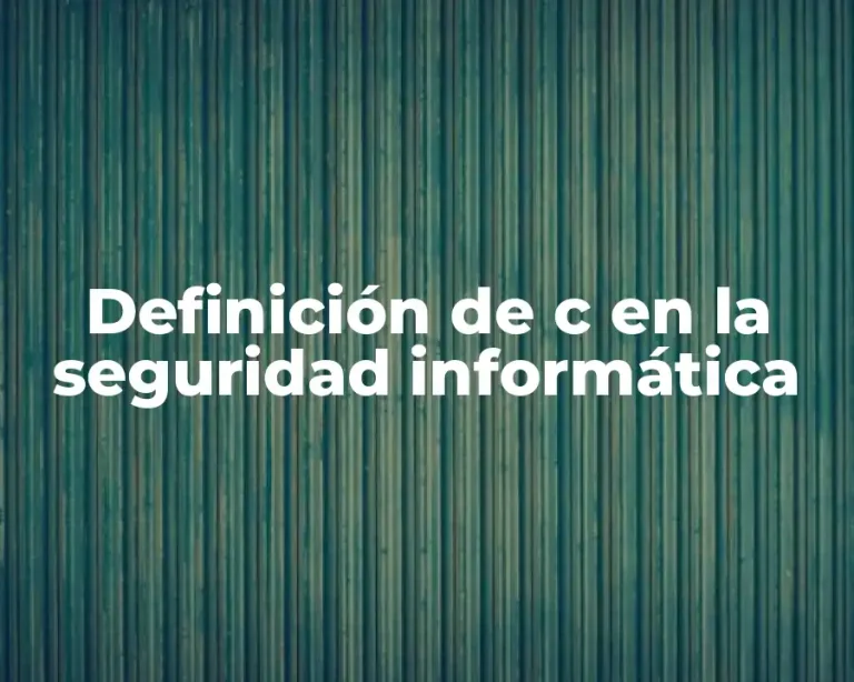 Definición de c en la seguridad informática