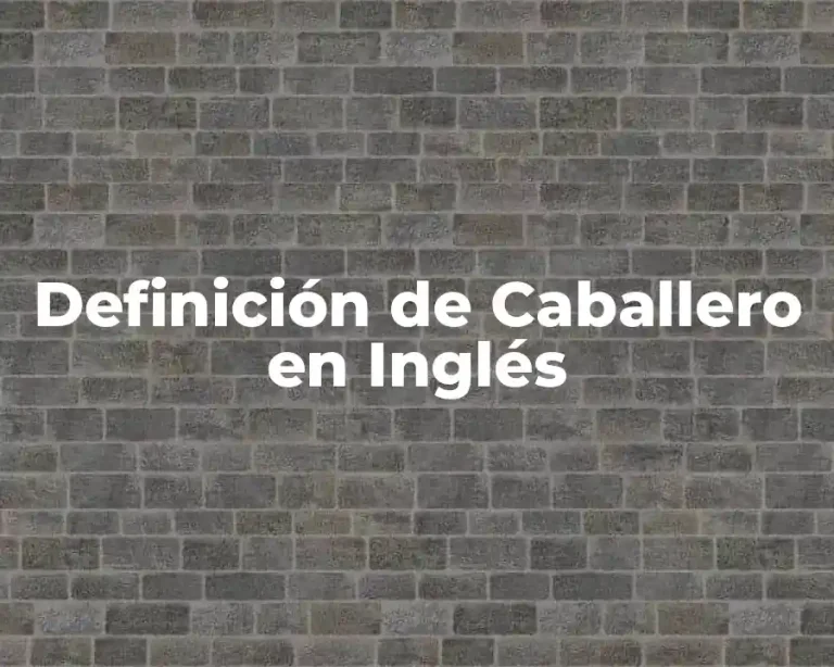 Definición de Caballero en Inglés