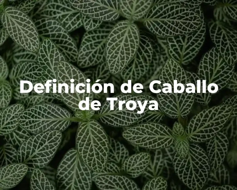 Definición de Caballo de Troya
