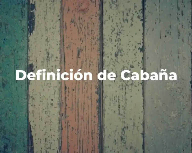 Definición de Cabaña
