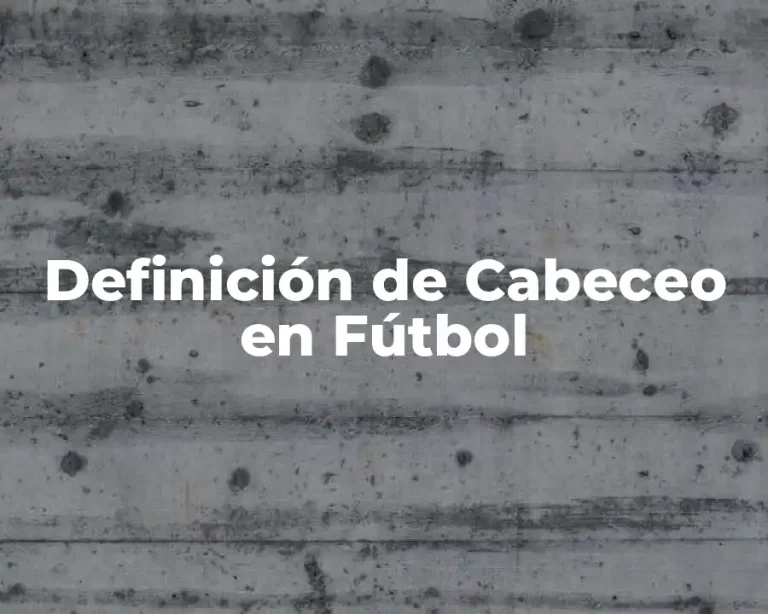 Definición de Cabeceo en Fútbol