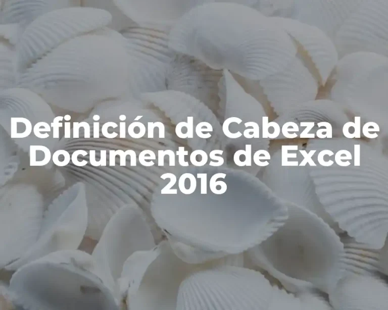 Definición de Cabeza de Documentos de Excel 2016