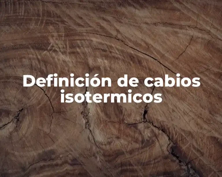 Definición de cabios isotermicos