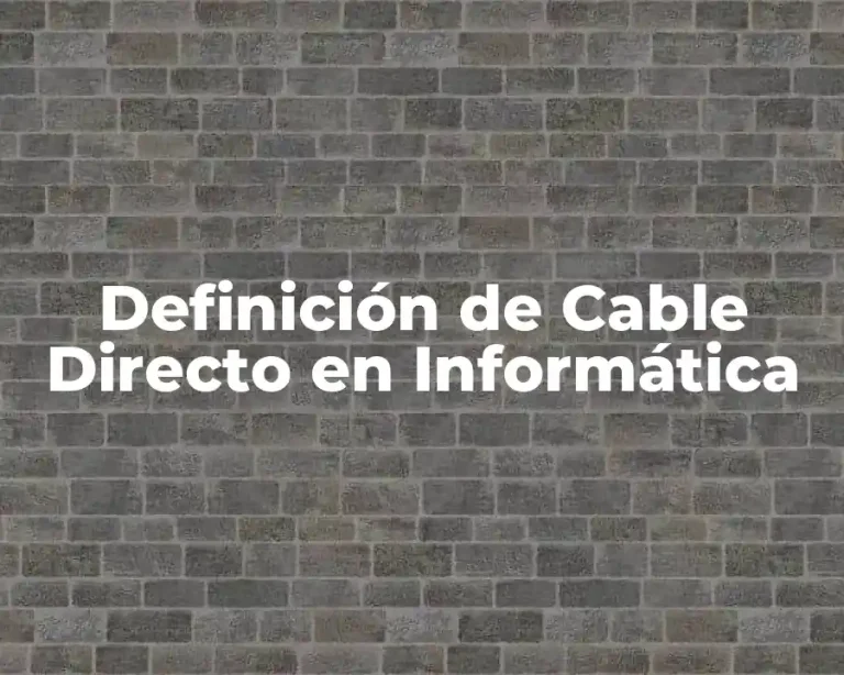 Definición de Cable Directo en Informática