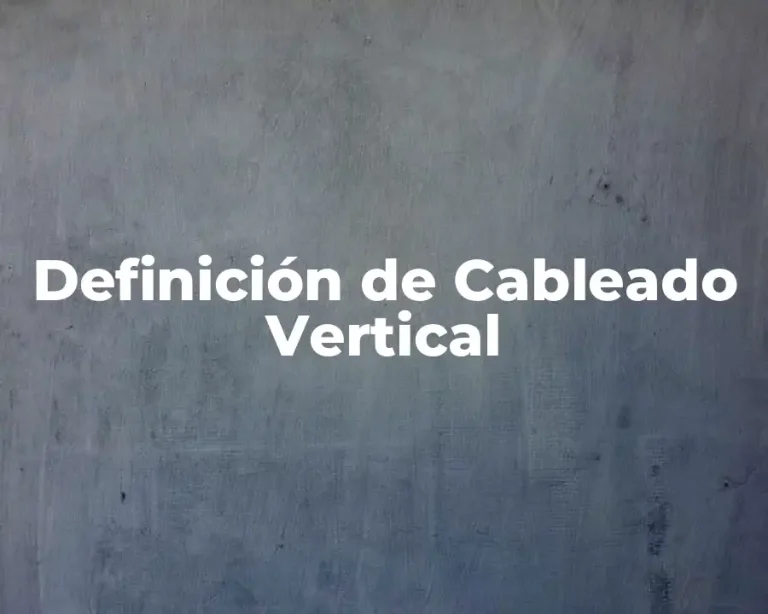 Definición de Cableado Vertical