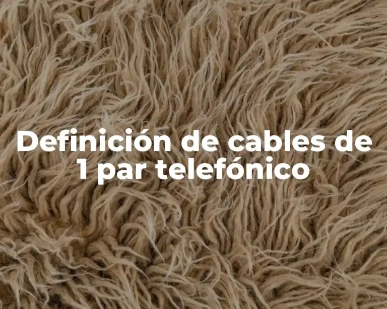 Definición de cables de 1 par telefónico