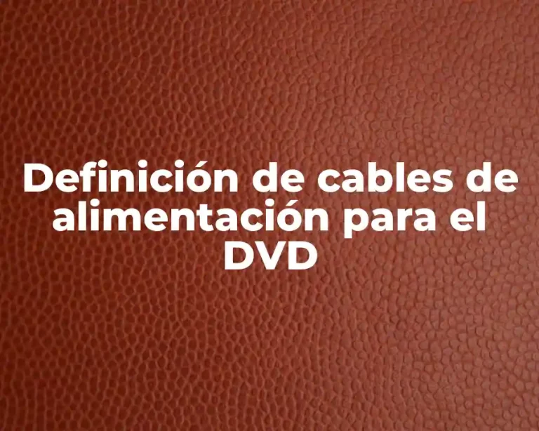 Definición de cables de alimentación para el DVD