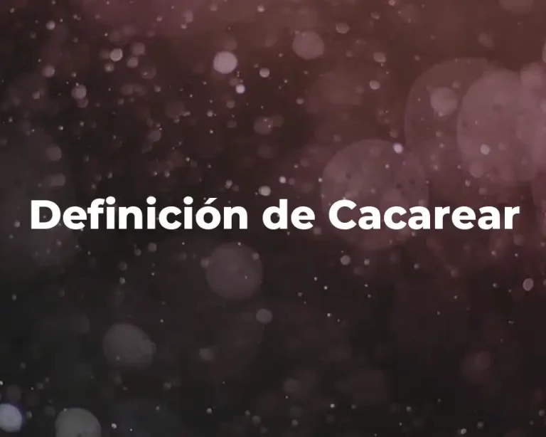 Definición de Cacarear