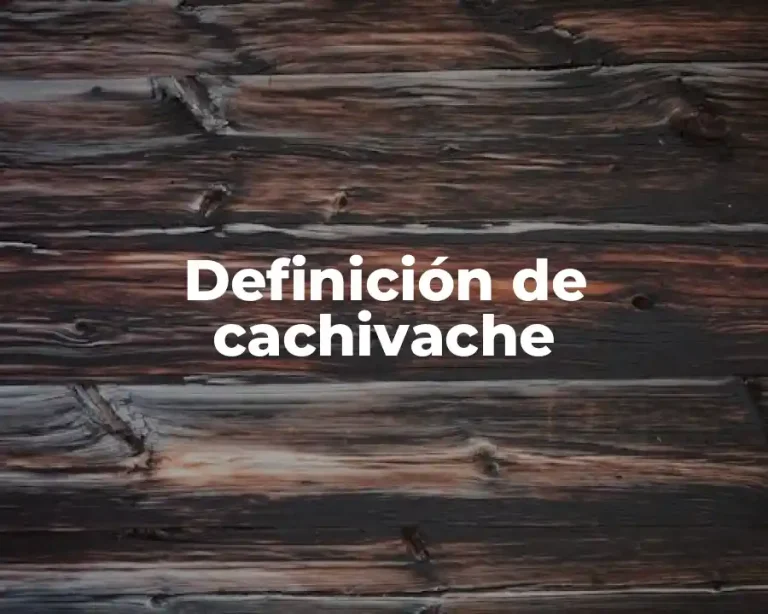 Definición de cachivache