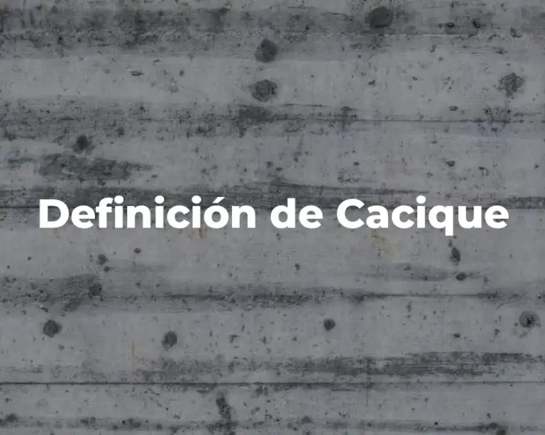 Definición de Cacique