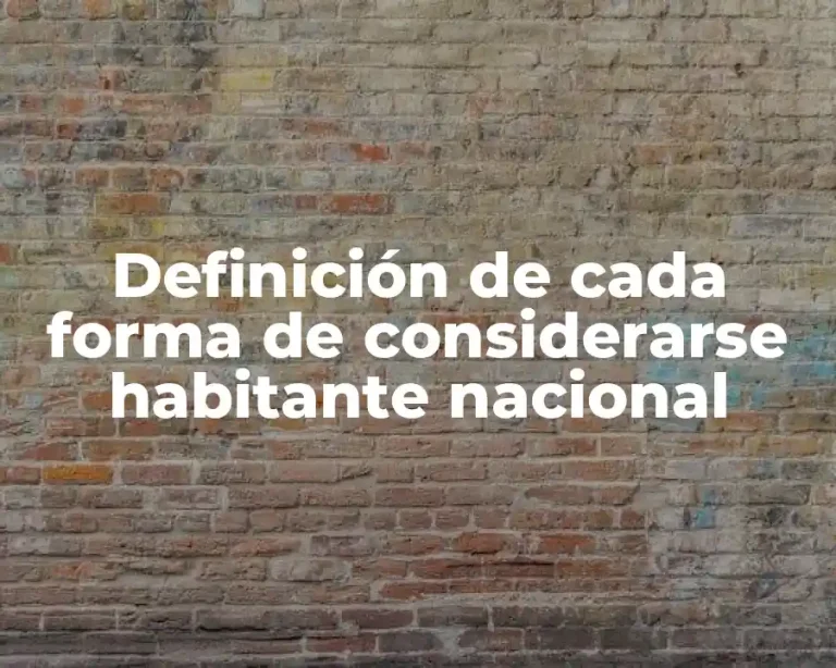 Definición de cada forma de considerarse habitante nacional