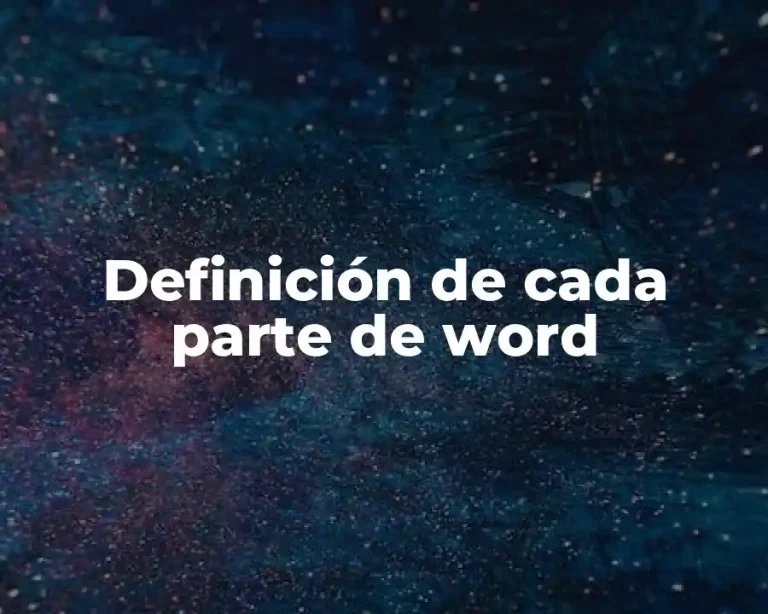 Definición de cada parte de word