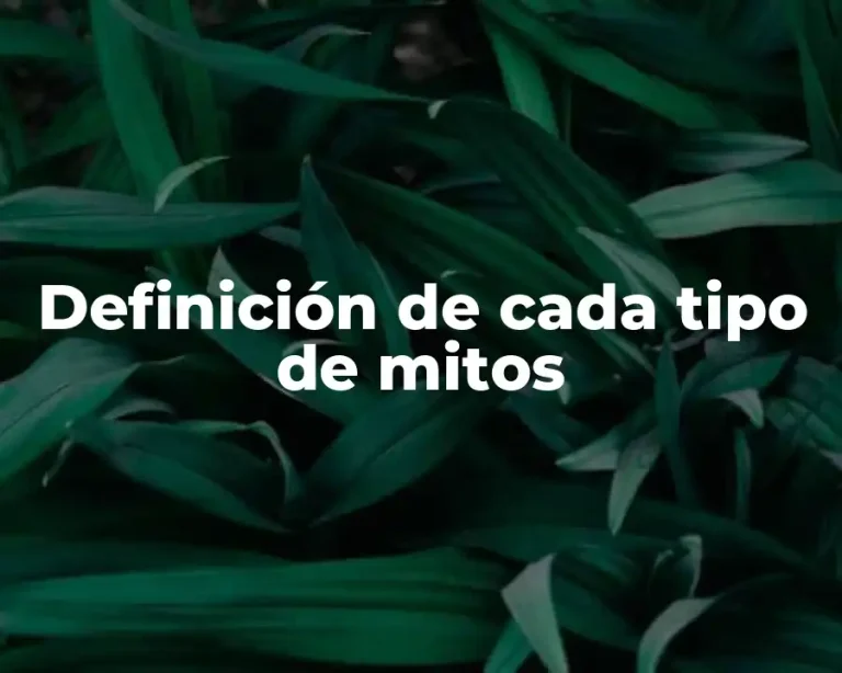 Definición de cada tipo de mitos