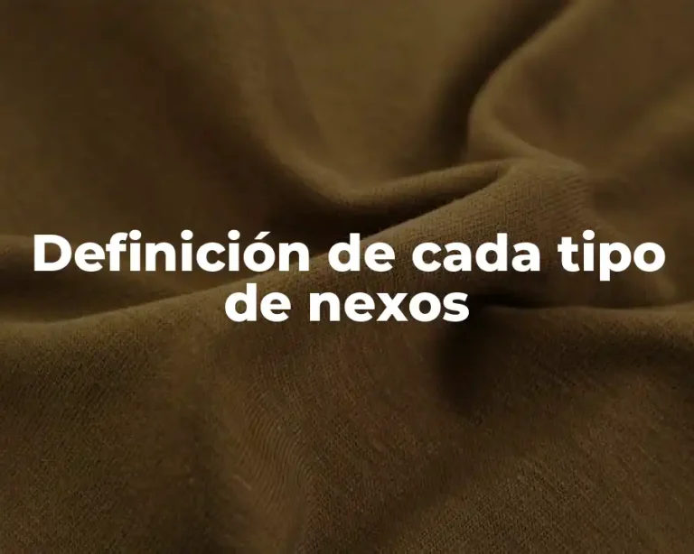Definición de cada tipo de nexos