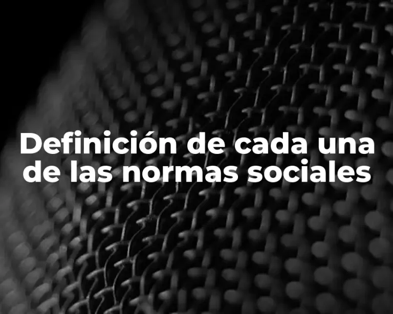 Definición de cada una de las normas sociales