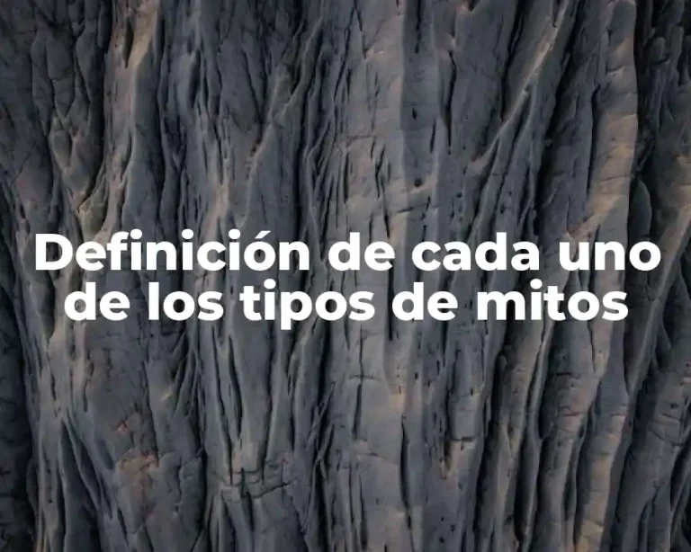 Definición de cada uno de los tipos de mitos