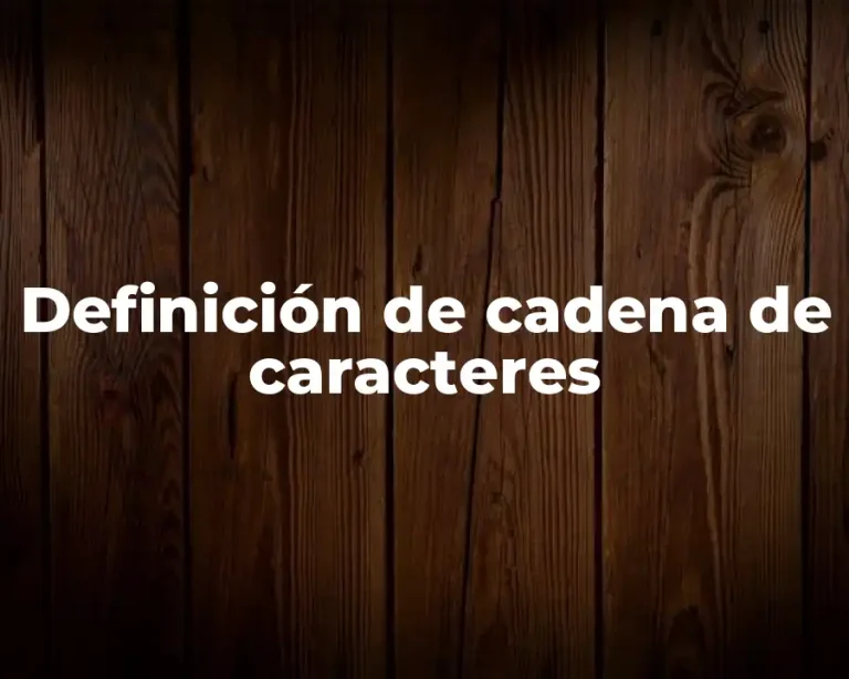 Definición de cadena de caracteres