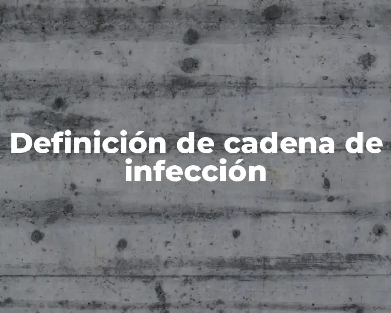 Definición de cadena de infección