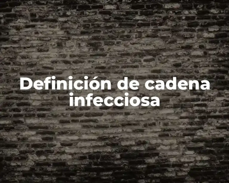 Definición de cadena infecciosa
