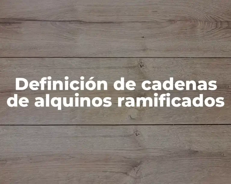 Definición de cadenas de alquinos ramificados