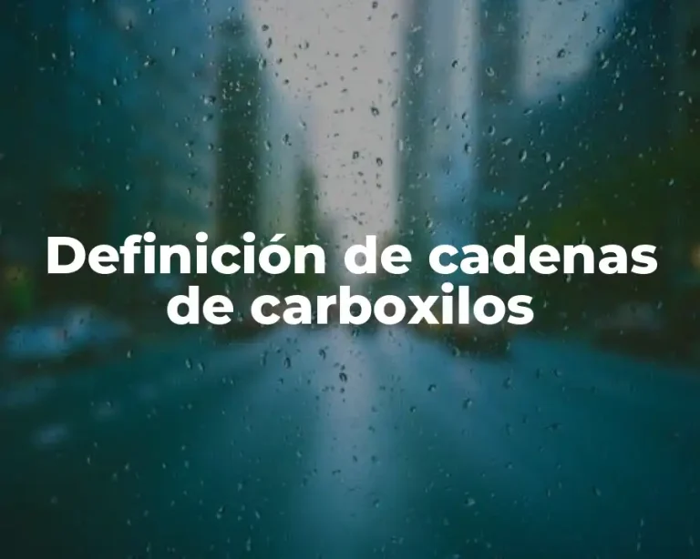 Definición de cadenas de carboxilos
