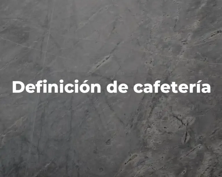 Definición de cafetería