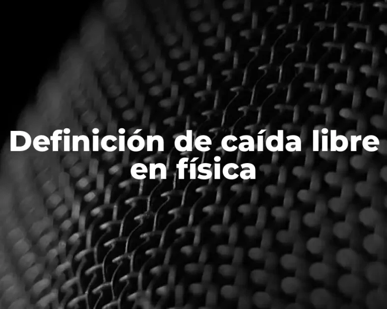 Definición de caída libre en física