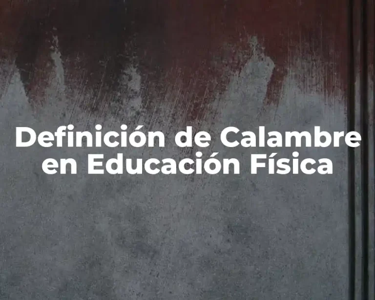 Definición de Calambre en Educación Física