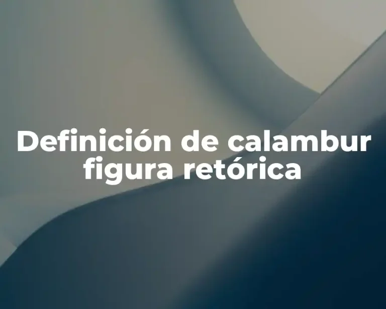 Definición de calambur figura retórica