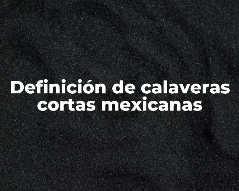 Definición de calaveras cortas mexicanas