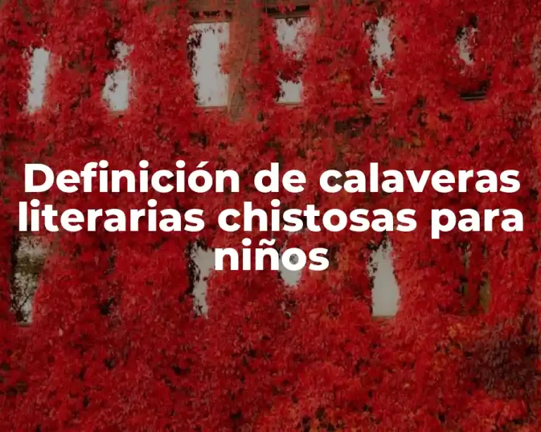 Definición de calaveras literarias chistosas para niños