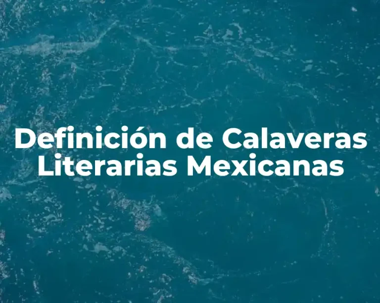 Definición de Calaveras Literarias Mexicanas