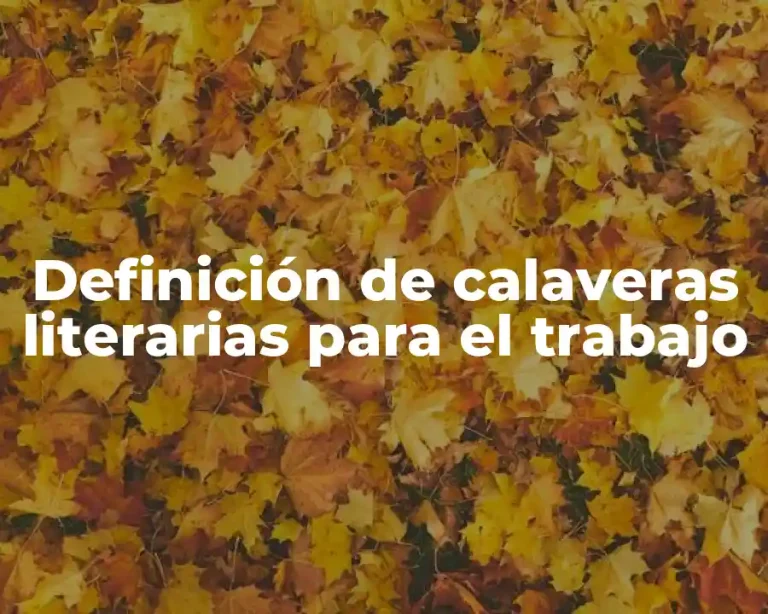 Definición de calaveras literarias para el trabajo