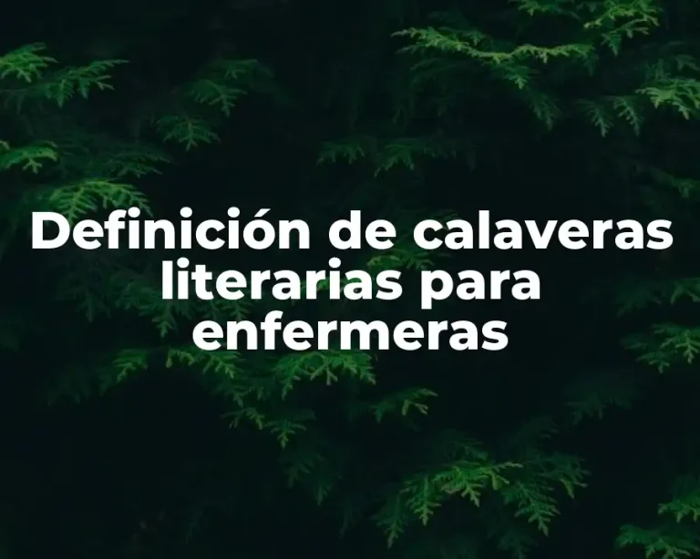 Definición de calaveras literarias para enfermeras