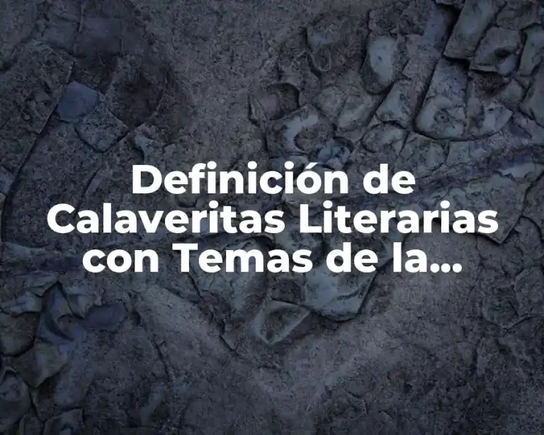 Definición de Calaveritas Literarias con Temas de la Actualidad