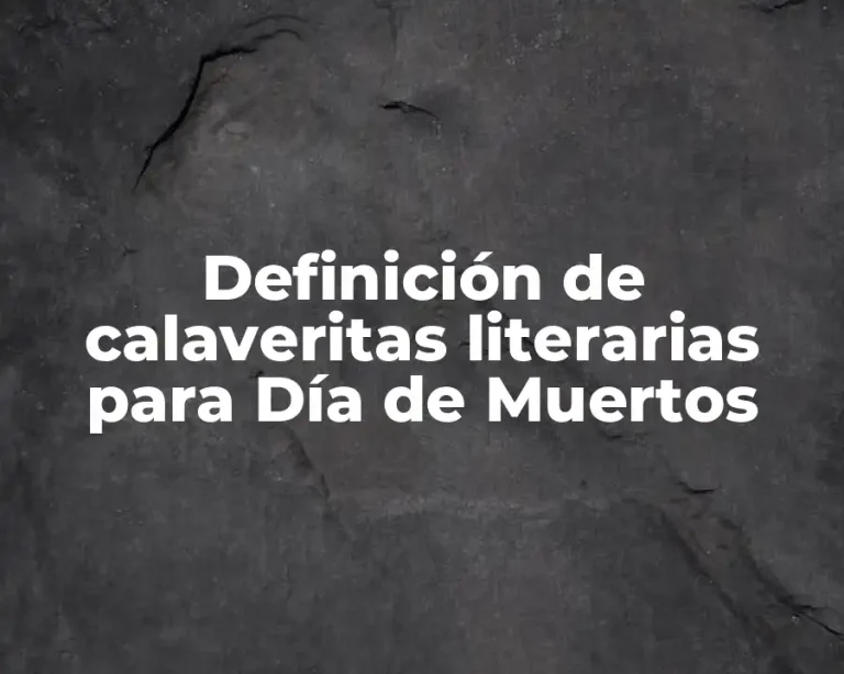 Definición de calaveritas literarias para Día de Muertos