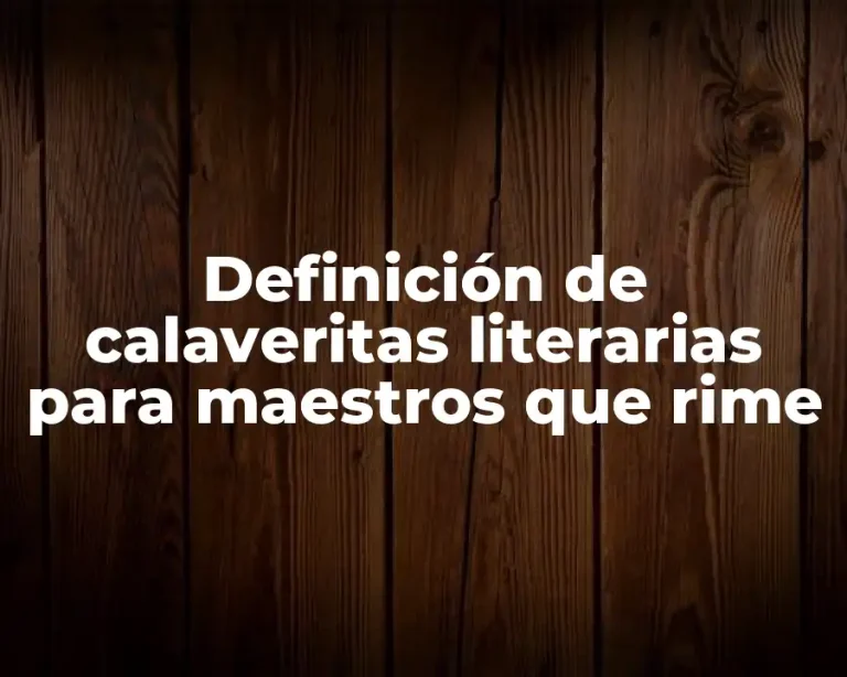 Definición de calaveritas literarias para maestros que rime