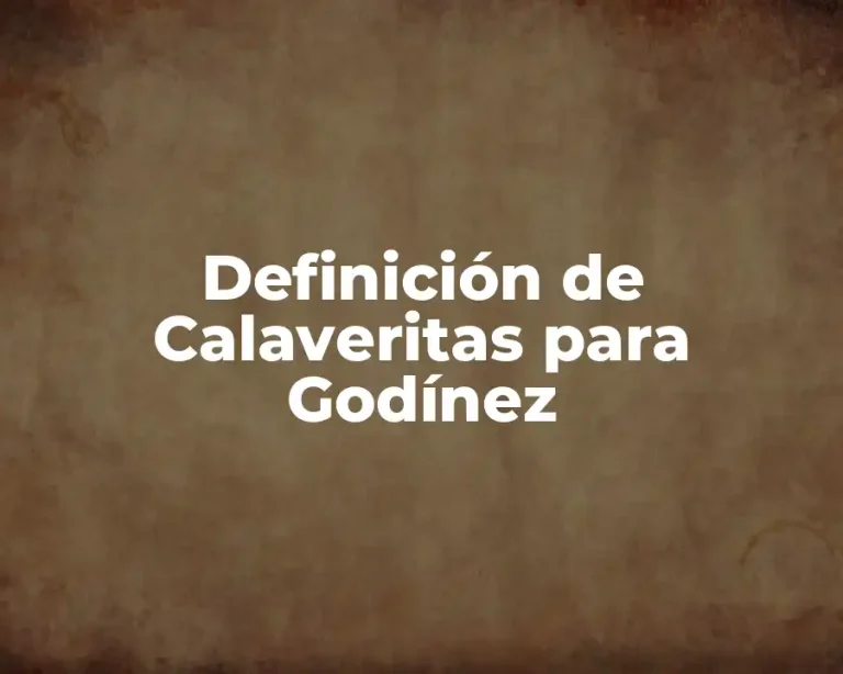 Definición de Calaveritas para Godínez