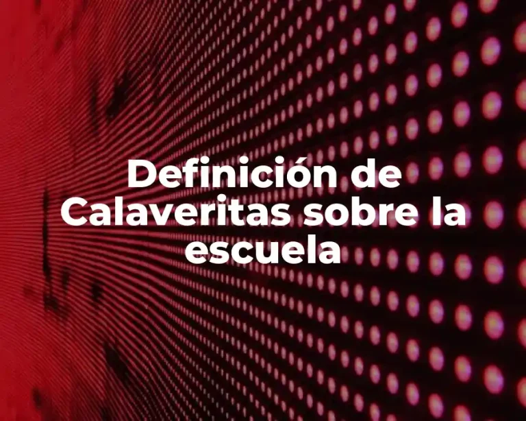 Definición de Calaveritas sobre la escuela