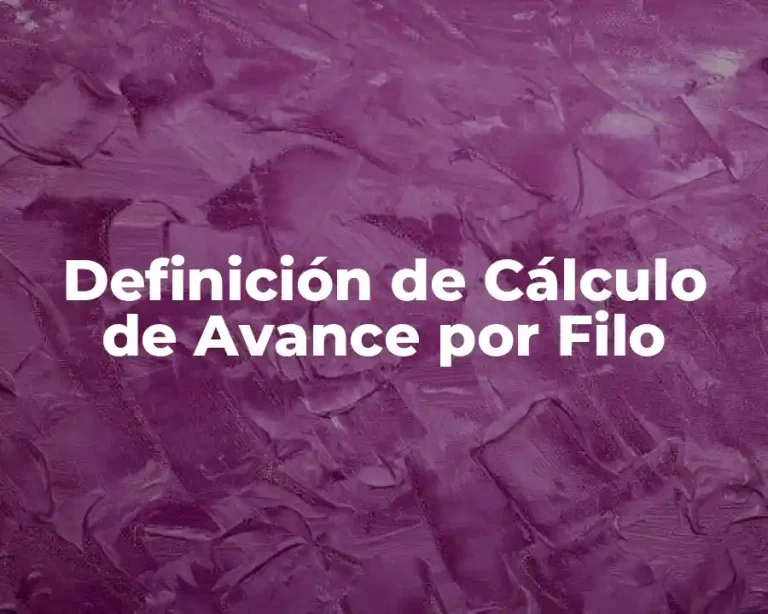 Definición de Cálculo de Avance por Filo
